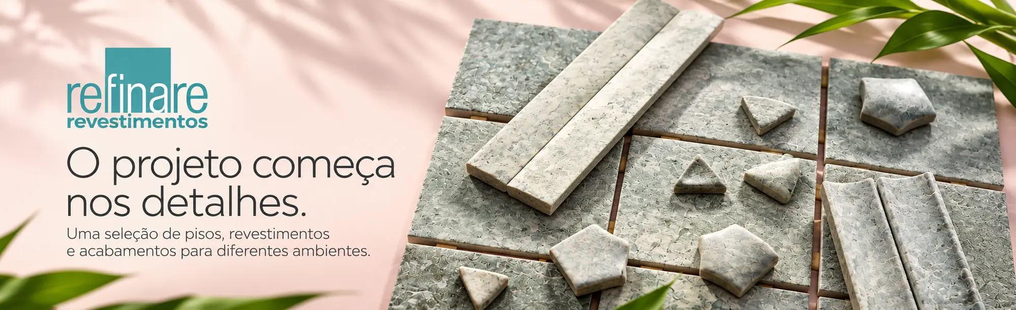 Peças de mosaico em pedra sobre fundo rosado e a frase: O projeto começa nos detalhes. Uma seleção de pisos, revestimentos e acabamentos para diferentes ambientes.